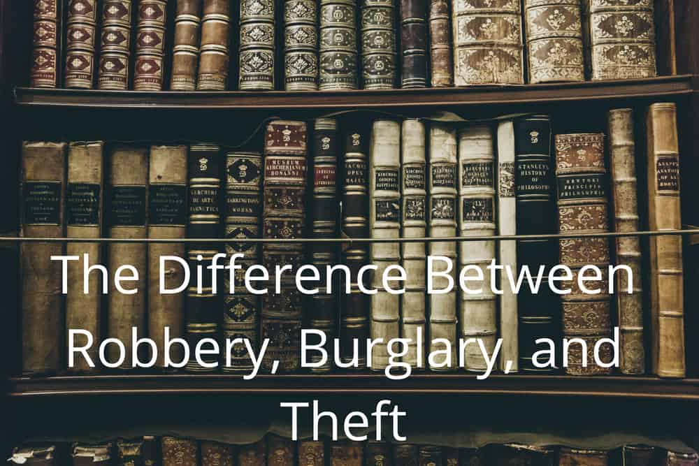 What’s The Difference Between Robbery And Theft?